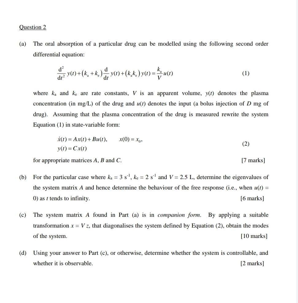 Question 2 A The Oral Absorption Of A Particular Drug Can Be Modelled Using The Following Second Order Differential Eq 1