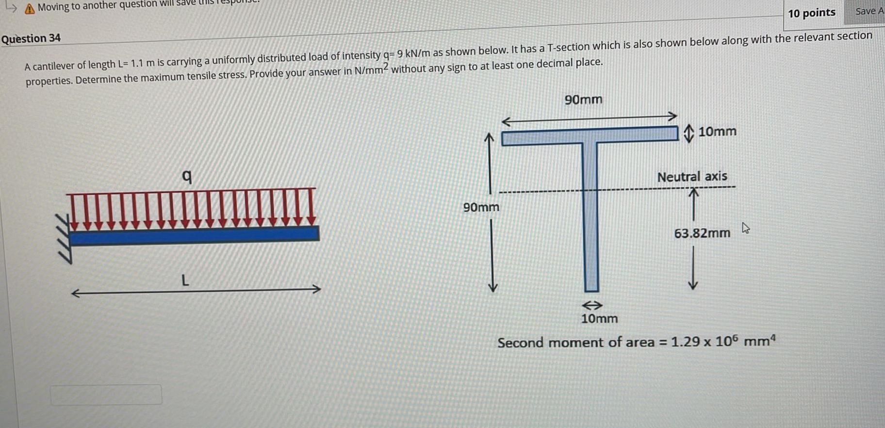 A Moving To Another Question Will Save L 10 Points Save Al Question 34 A Cantilever Of Length L 1 1 M Is Carrying A Uni 1