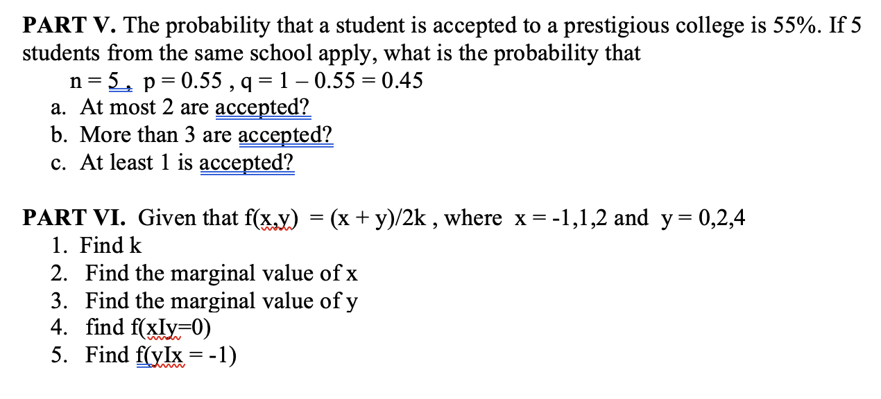 Part V The Probability That A Student Is Accepted To A Prestigious College Is 55 If 5 Students From The Same Scho 1