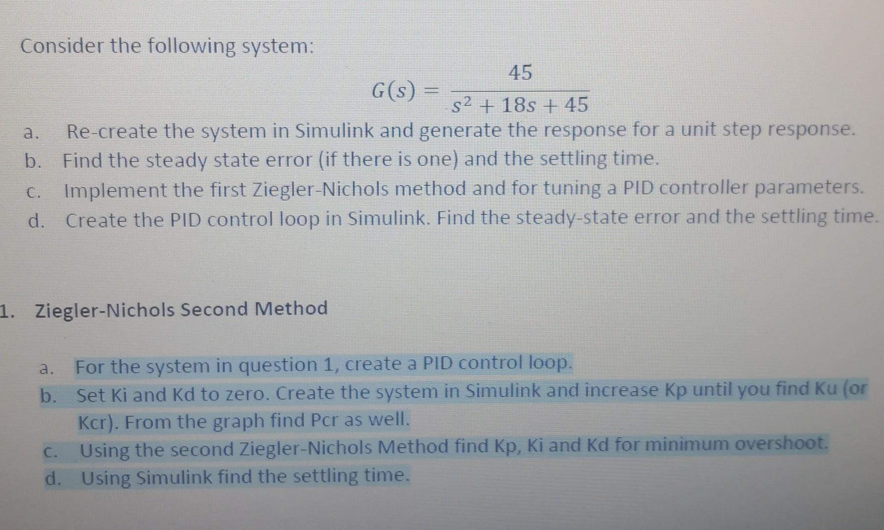 Consider The Following System 45 G S S 18s 45 A Re Create The System In Simulink And Generate The Response For 1