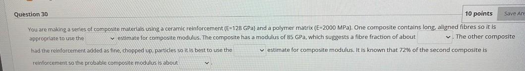 10 Points Save Ans The Other Composite Question 30 You Are Making A Series Of Composite Materials Using A Ceramic Rei 1