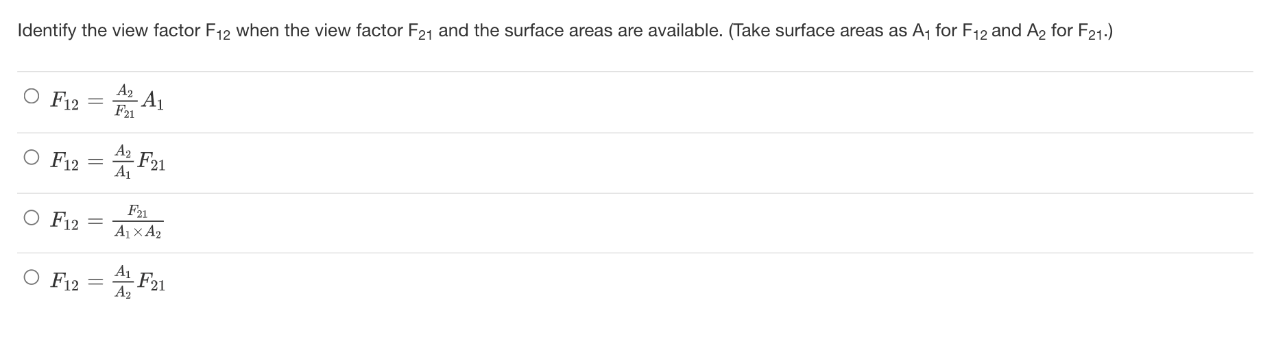 Identify The View Factor F12 When The View Factor F21 And The Surface Areas Are Available Take Surface Areas As A For 1