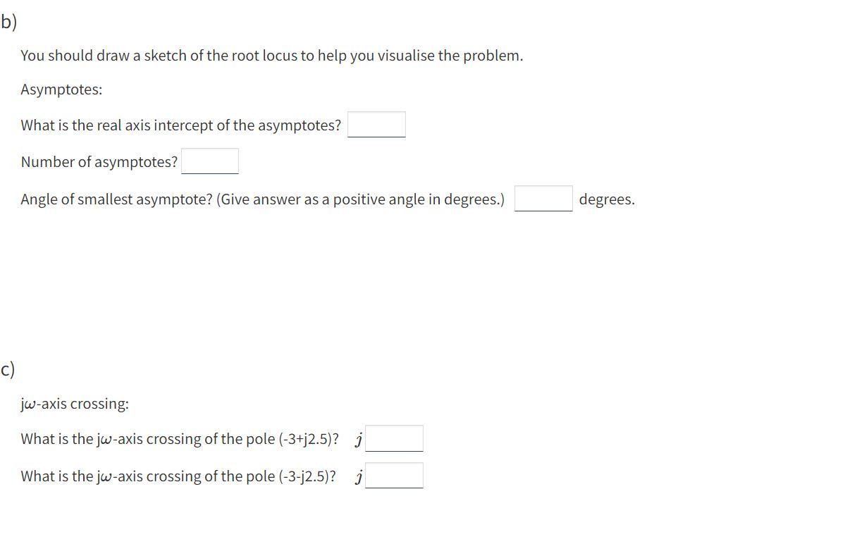 Consider The System Shown Below R S C S G S Here G S S 10 S S 6s 15 25 Note The Following Questions Assume Acc 2