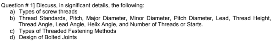 Question 1 Discuss In Significant Details The Following A Types Of Screw Threads B Thread Standards Pitch Majo 1