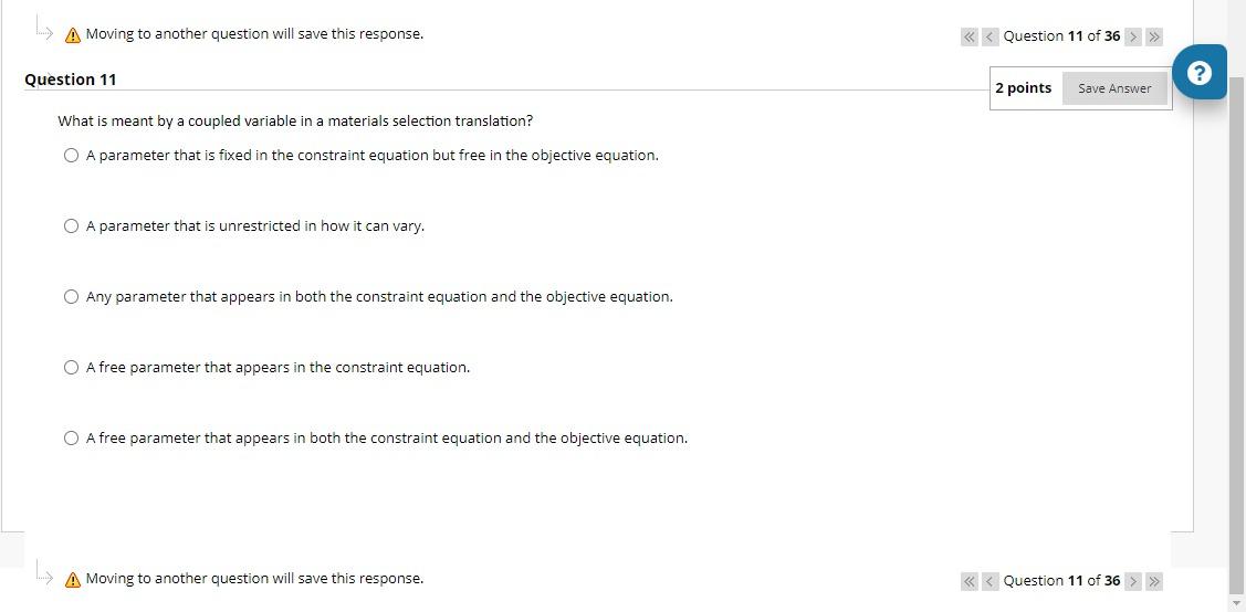 A Moving To Another Question Will Save This Response Question 11 What Is Meant By A Coupled Variable In A Materials Sel 1