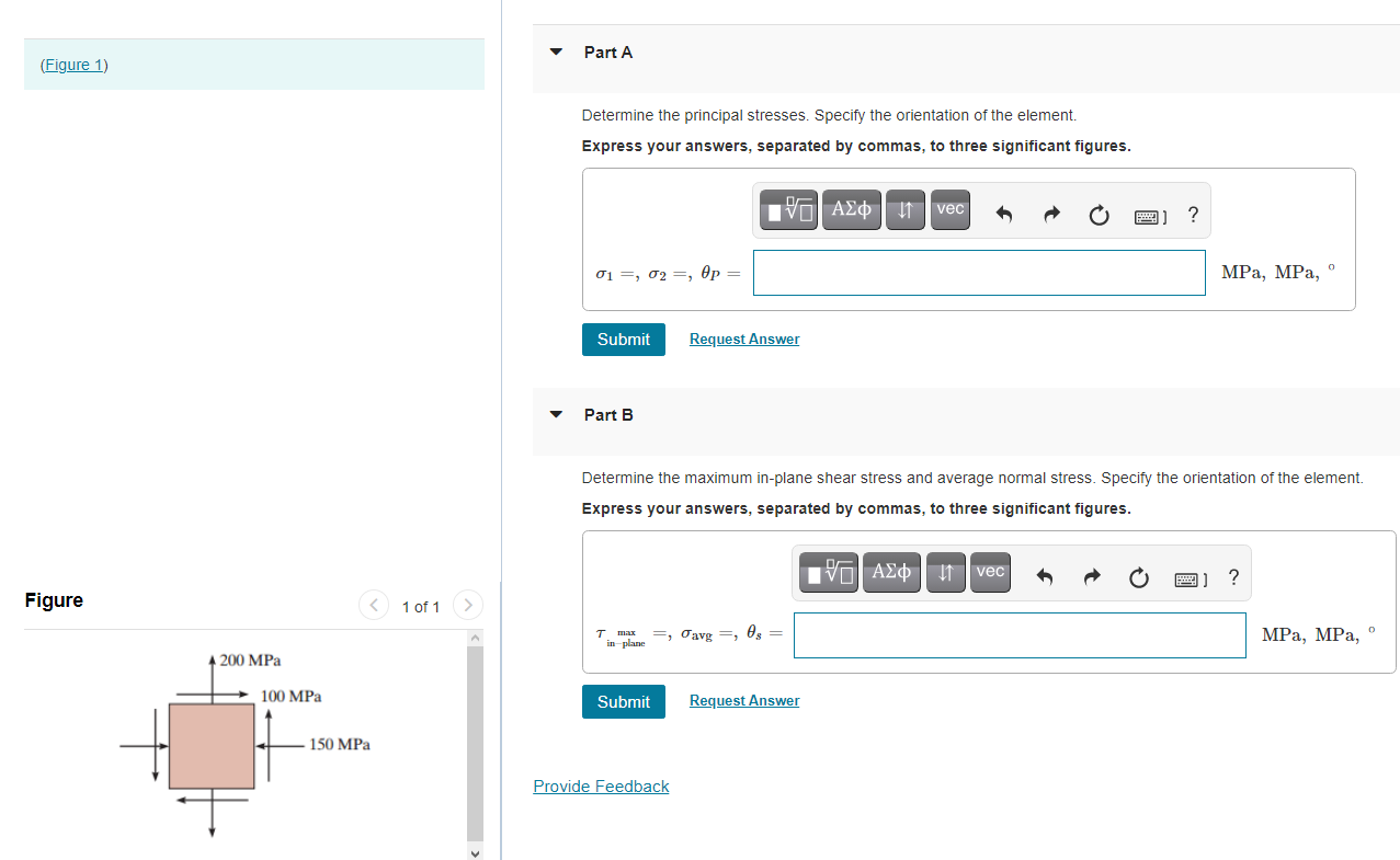Figure 1 Figure A 200 Mpa 100 Mpa 150 Mpa 1 Of 1 Part A Determine The Principal Stresses Specify The Orientation Of T 1