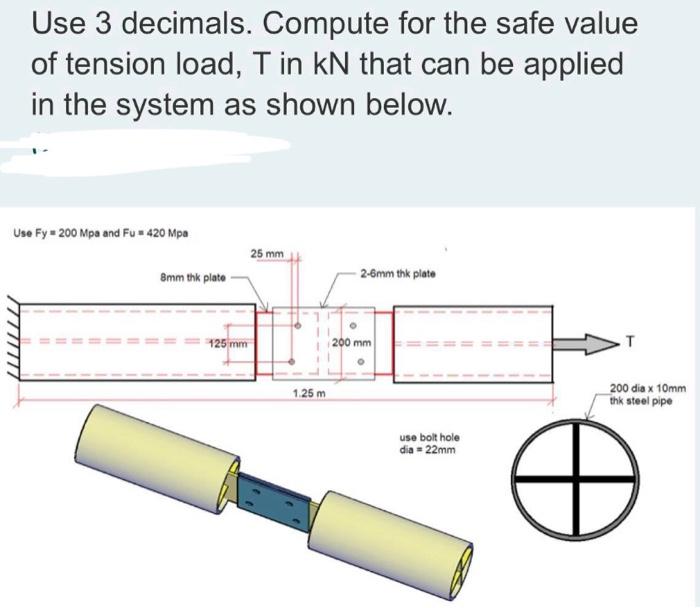 Kindly Answer Them All Asap And Correctly For An Upvote Thank You 1 Compute For The Least Safe Value Of Tension Load 1