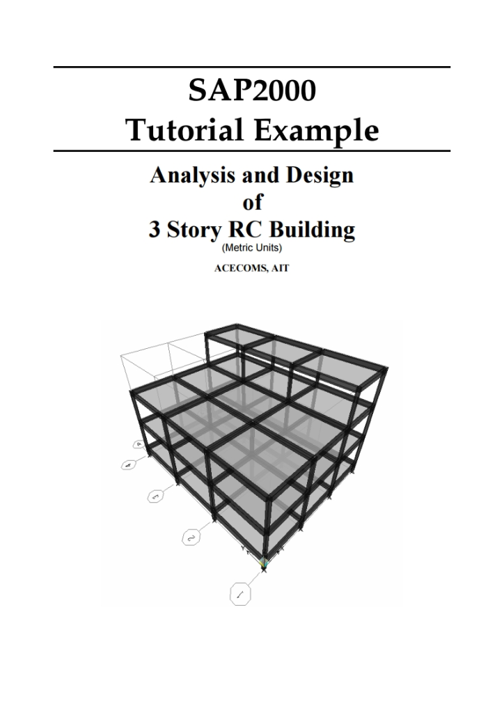 Perfom The Sap2000 Concrete Building Acecoms Tutorial After Performing 1 Write A Brief Summary Of The Steps On How 1