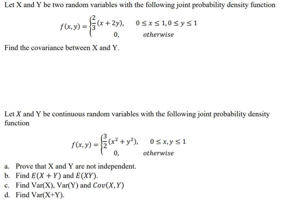Let X And Y Be Two Random Variables With The Following Joint Probability Density Function F X Y X 2y 0 X 1 0 1
