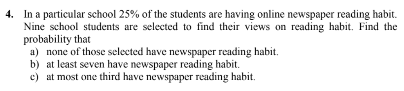 4 In A Particular School 25 Of The Students Are Having Online Newspaper Reading Habit Nine School Students Are Select 1