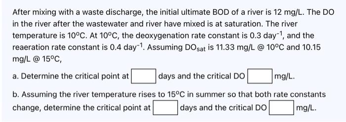 After Mixing With A Waste Discharge The Initial Ultimate Bod Of A River Is 12 Mg L The Do In The River After The Waste 1