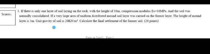 Scores 5 If There Is Only One Layer Of Soil Laying On The Rock With The Height Of 10m Compression Modulus Es 10mpa 1