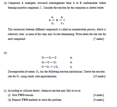 A Compound A Undergoes Structural Rearrangement From A To B Conformation Before Forming Unstable Compound C Consider 1