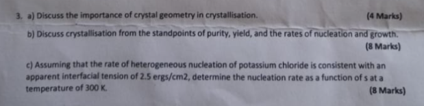 3 A Discuss The Importance Of Crystal Geometry In Crystallisation 4 Marks B Discuss Crystallisation From The Stand 1