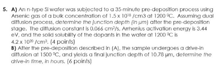 5 A An N Type Si Wafer Was Subjected To A 35 Minute Pre Deposition Process Using Arsenic Gas Of A Bulk Concentration O 1