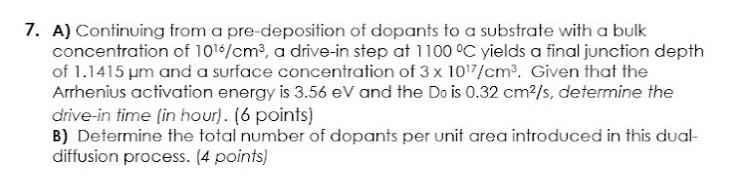 7 A Continuing From A Pre Deposition Of Dopants To A Substrate With A Bulk Concentration Of 1016 Cm A Drive In Step 1