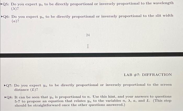 Q5 Do You Expect Yn To Be Directly Proportional Or Inversely Proportional To The Wavelength X Q6 Do You Expect Yn T 1