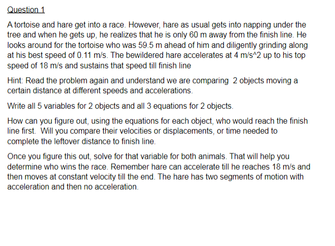 Question 1 A Tortoise And Hare Get Into A Race However Hare As Usual Gets Into Napping Under The Tree And When He Gets 1