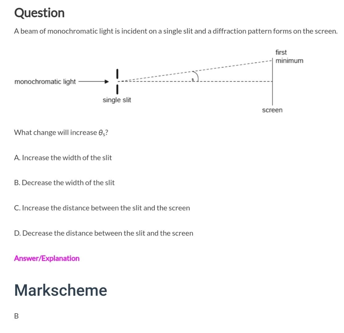 Question A Beam Of Monochromatic Light Is Incident On A Single Slit And A Diffraction Pattern Forms On The Screen First 1