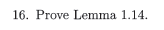 16 Prove Lemma 1 14 1 14 Lemma If A And B Are Independent Events Then P Ab P A Also For Any Pair Of Events A 1