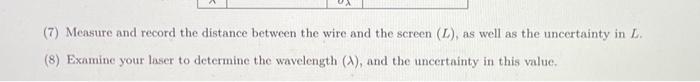 7 Measure And Record The Distance Between The Wire And The Screen L As Well As The Uncertainty In L 8 Examine Yo 1