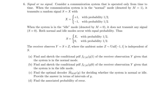 S 6 Signal Or No Signal Consider A Communication System That Is Operated Only From Time To Time When The Communicati 1