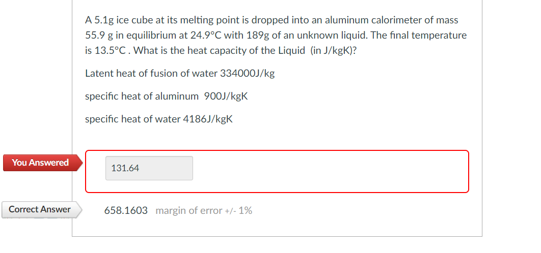 You Answered Correct Answer A 5 1g Ice Cube At Its Melting Point Is Dropped Into An Aluminum Calorimeter Of Mass 55 9 G 1