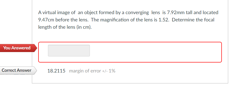 You Answered Correct Answer A Virtual Image Of An Object Formed By A Converging Lens Is 7 92mm Tall And Located 9 47cm B 1