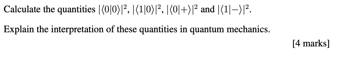 Calculate The Quantities 0 0 1 0 0 And 1 Explain The Interpretation Of These Quantities In Qu 1