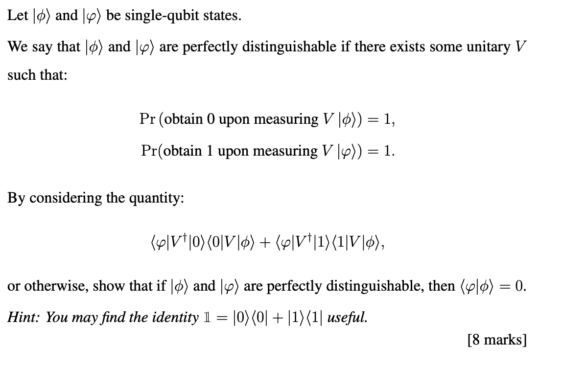 Let And P Be Single Qubit States We Say That And P Are Perfectly Distinguishable If There Exists Some Unitary V 1