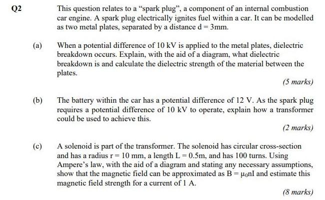 Q2 This Question Relates To A Spark Plug A Component Of An Internal Combustion Car Engine A Spark Plug Electrically 1