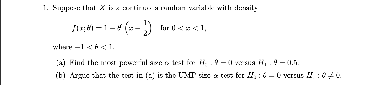 1 Suppose That X Is A Continuous Random Variable With Density F X 0 1 1 82 X 5 For 0 X 1 Where 1 A 1 1