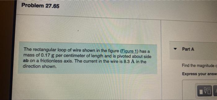 The Angular Loop Of Wire Shown In The Figure 1 Mass Of 0 17 G Per Sentimeter Of Length And Abode Ondes Axis The Int 8 9