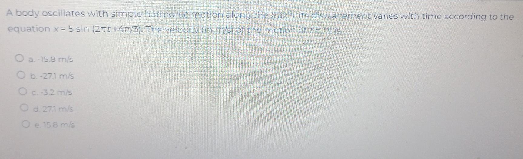 A Body Oscillates With Simple Harmonic Motion Along The X Axis Its Displacement Varies With Time According To The Equat 1