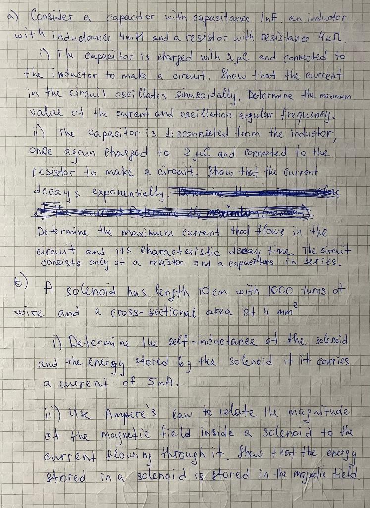 Determine The Self Inductance Of The Solenoid And The Energy Stored Please Do Both Questions 1