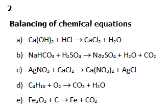2 Balancing Of Chemical Equations A Ca Oh Hcl Cacl H O B Nahco3 H So4 Na2so4 H O Co C Agno3 Cacl 1
