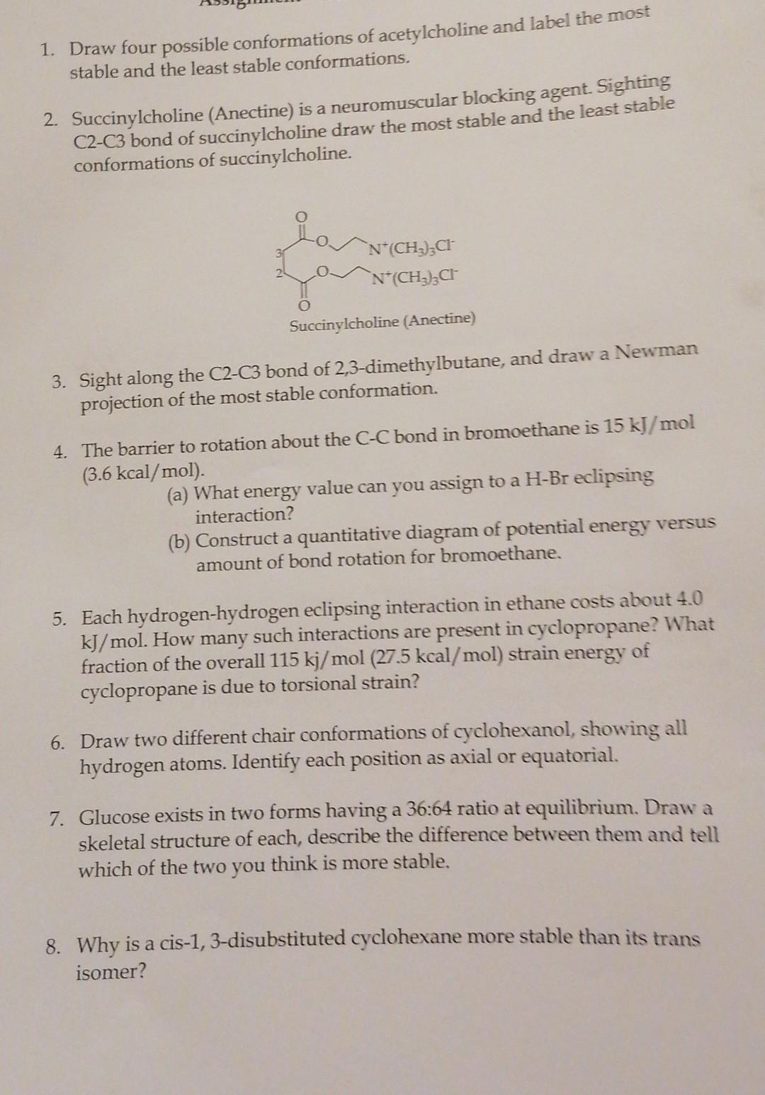 1 Draw Four Possible Conformations Of Acetylcholine And Label The Most Stable And The Least Stable Conformations 2 Su 1