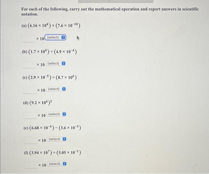 For Each Of The Following Carry Out The Mathematical Operation And Report Answers In Scientific Notation A 6 16 1 1