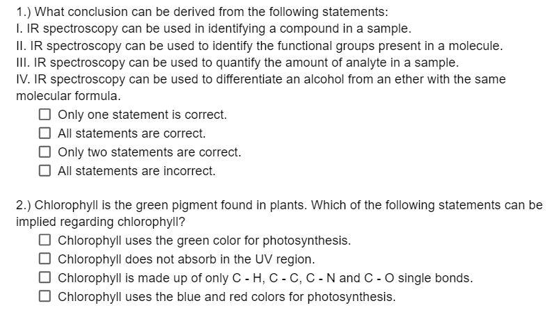 1 What Conclusion Can Be Derived From The Following Statements I Ir Spectroscopy Can Be Used In Identifying A Compou 1
