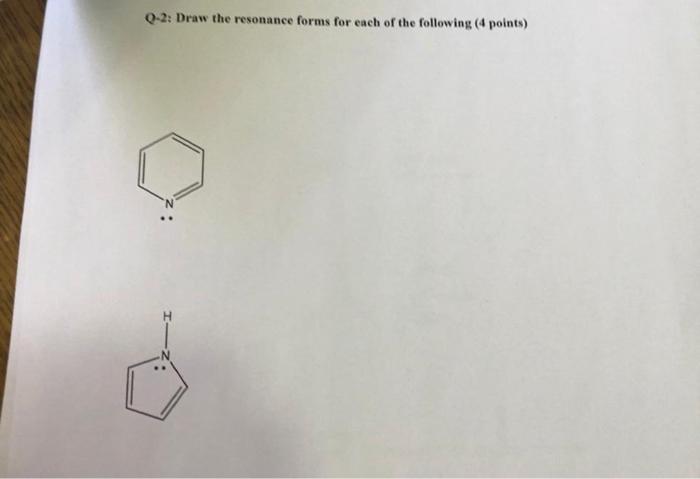 Q 2 Draw The Resonance Forms For Each Of The Following 4 Points 1
