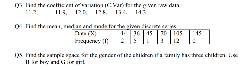 Q3 Find The Coefficient Of Variation C Var For The Given Raw Data 11 2 11 9 12 0 12 8 13 4 14 3 Q4 Find The M 1