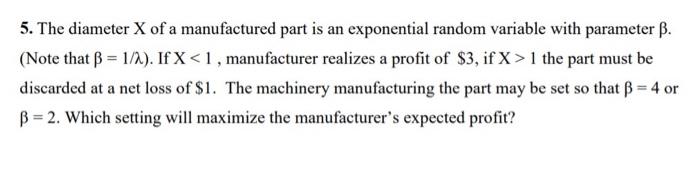 5 The Diameter X Of A Manufactured Part Is An Exponential Random Variable With Parameter B Note That B 1 2 If X 1