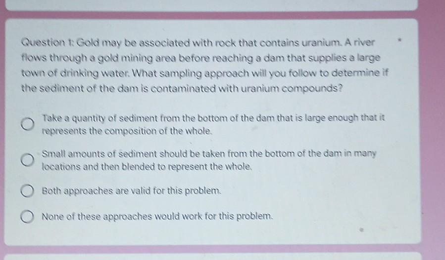 Question T Gold May Be Associated With Rock That Contains Uranium A River Flows Through A Gold Mining Area Before Reac 1