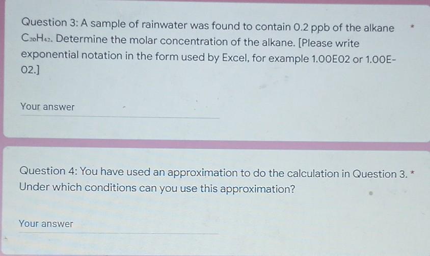 Question 3 A Sample Of Rainwater Was Found To Contain 0 2 Ppb Of The Alkane C20h42 Determine The Molar Concentration O 1