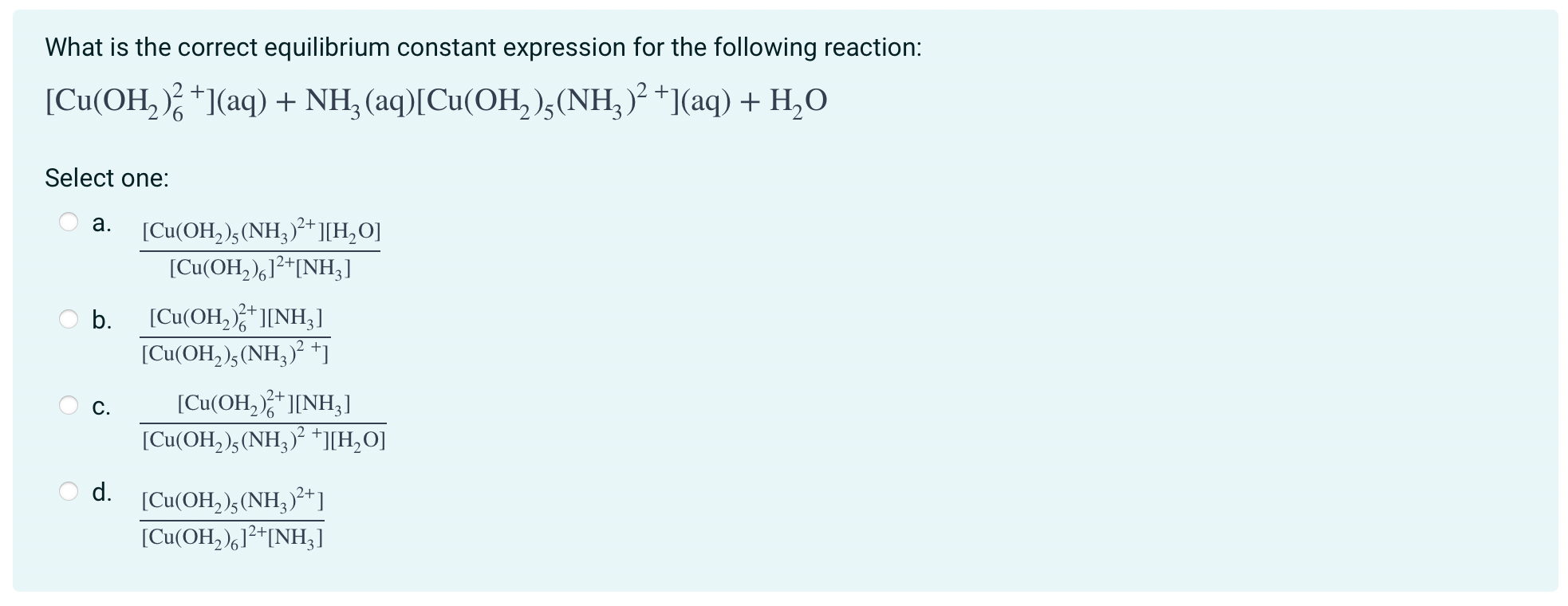 What Is The Correct Equilibrium Constant Expression For The Following Reaction Cu Oh Aq Nh Aq Cu Oh Nh 1