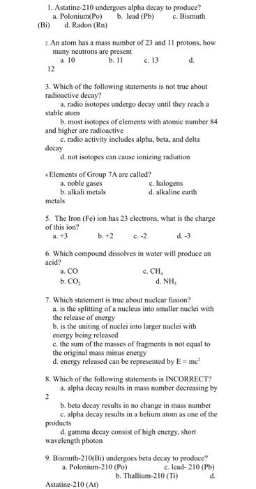 1 Astatine 210 Undergoes Alpha Decay To Produce A Polonium Po B Lead Pb C Bismuth Bi D Radon Rn 2 An Atom 1