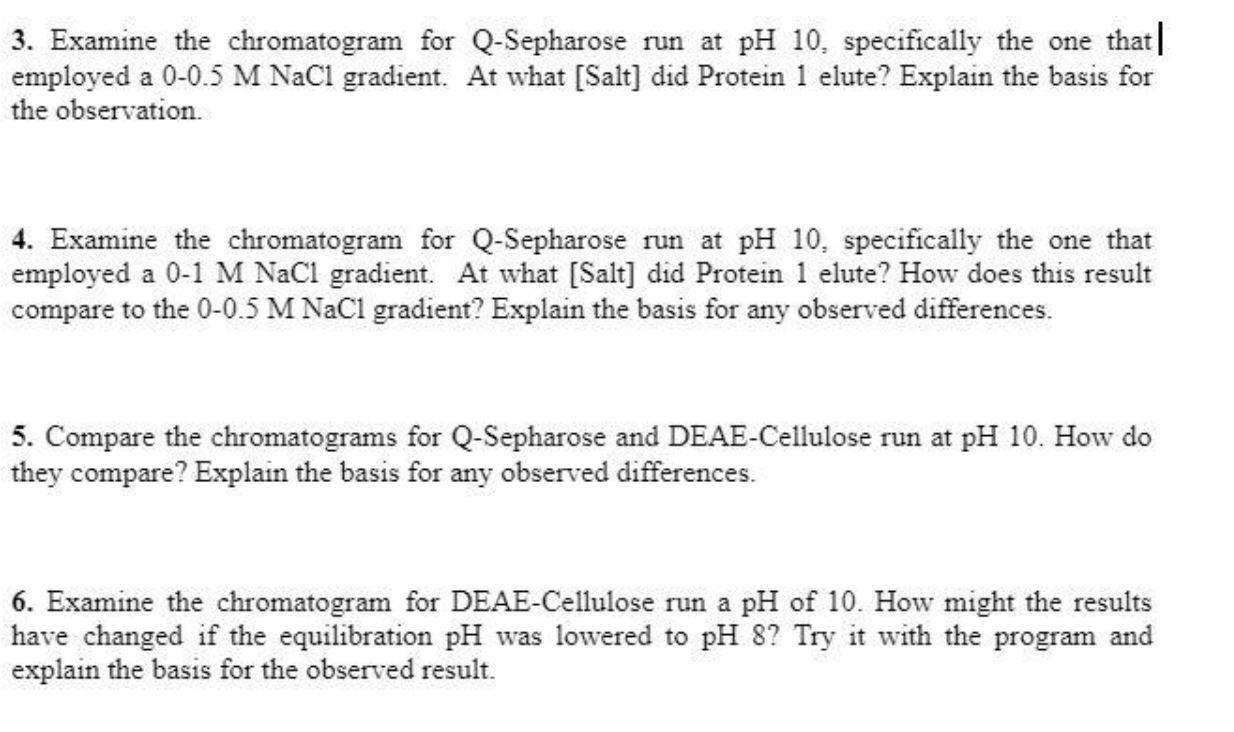 3 Examine The Chromatogram For Q Sepharose Run At Ph 10 Specifically The One That Employed A 0 0 5 M Nacl Gradient At 1