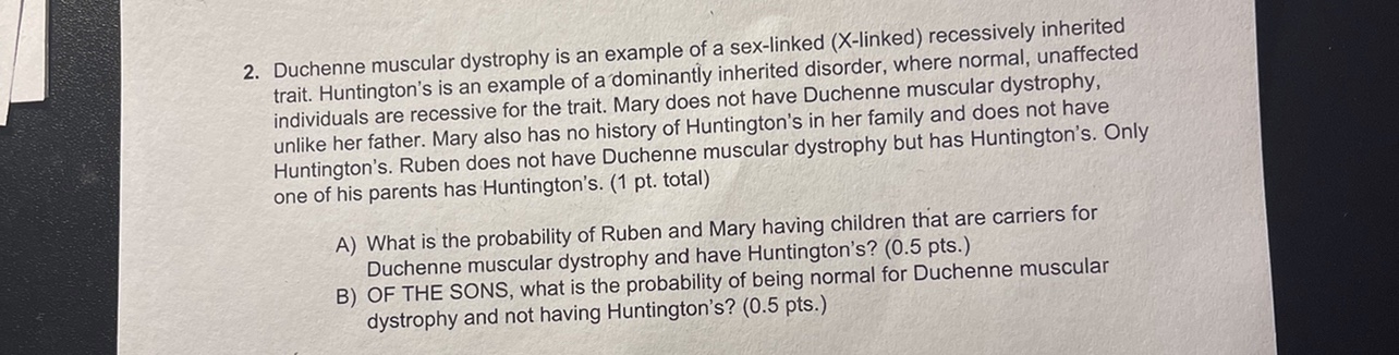 2 Duchenne Muscular Dystrophy Is An Example Of A Sex Linked X Linked Recessively Inherited Trait Huntington S Is An 1