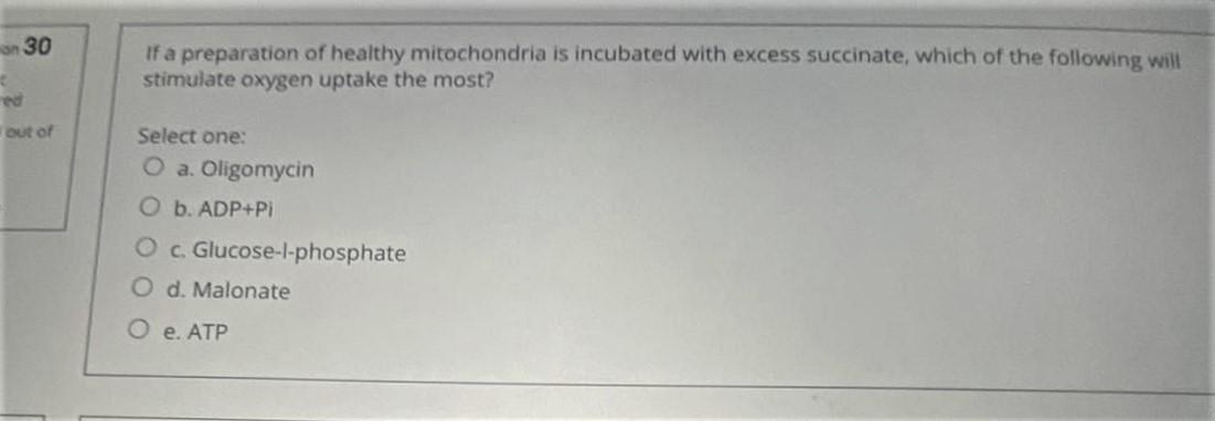 On 30 Out Of If A Preparation Of Healthy Mitochondria Is Incubated With Excess Succinate Which Of The Following Will 1