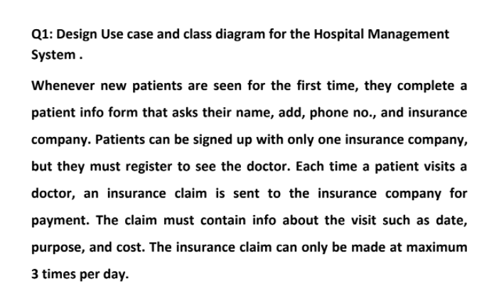 Q1 Design Use Case And Class Diagram For The Hospital Management System Whenever New Patients Are Seen For The First T 1